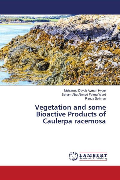 Produktbild: Vegetation and some Bioactive Products of Caulerpa racemosa