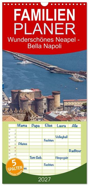 Produktbild: Familienplaner 2027 - Wundersch&ouml;nes Neapel - Bella Napoli mit 5 Spalten (Wandkalender, 21 x 45 cm) CALVENDO