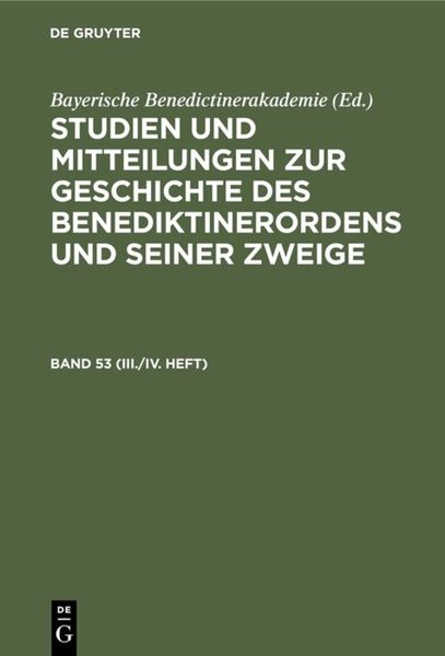 Produktbild: Studien und Mitteilungen zur Geschichte des Benediktinerordens und seiner Zweige. Band 53 (III./IV. Heft)