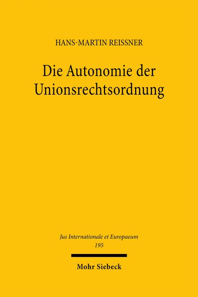 Produktbild: Reissner, H: Autonomie der Unionsrechtsordnung