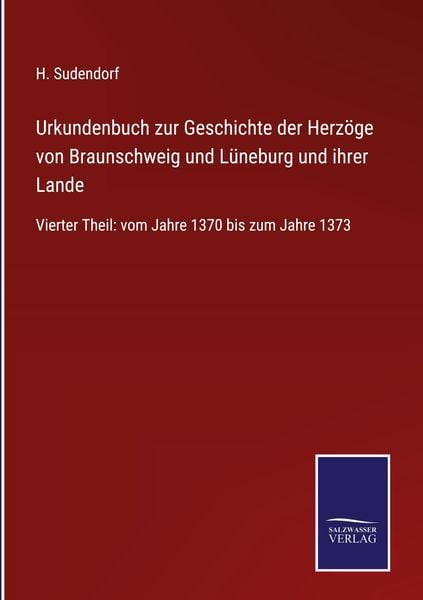 Produktbild: Urkundenbuch zur Geschichte der Herz&ouml;ge von Braunschweig und L&uuml;neburg und ihrer Lande