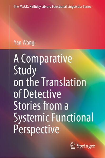 Produktbild: A Comparative Study on the Translation of Detective Stories from a Systemic Functional Perspective