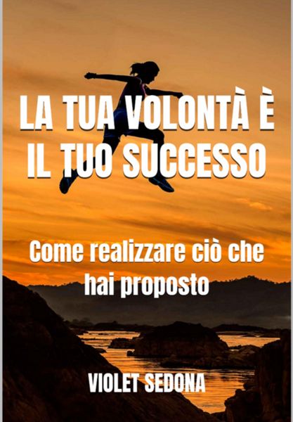 Produktbild: La Tua Volont&agrave; &Egrave; Il Tuo Successo
