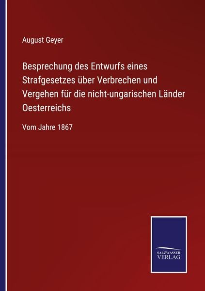 Produktbild: Besprechung des Entwurfs eines Strafgesetzes &uuml;ber Verbrechen und Vergehen f&uuml;r die nicht-ungarischen L&auml;nder Oesterreichs