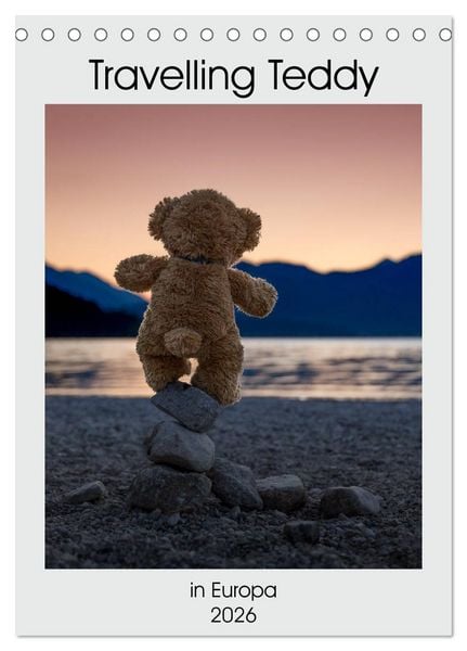 Travelling Teddy in Europa (Tischkalender 2026 DIN A5 hoch), CALVENDO Monatskalender