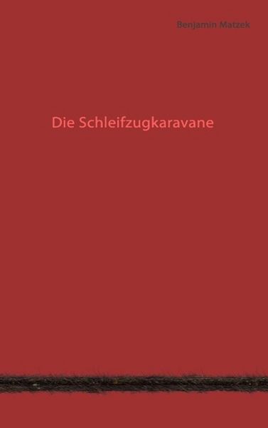 Produktbild: Die Schleifzugkaravane