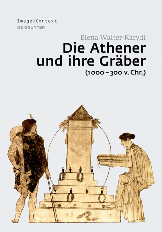 Produktbild: Die Athener und ihre Gr&auml;ber (1000&ndash;300 v. Chr.)