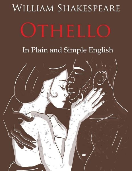 Produktbild: Othello Retold In Plain and Simple English (A Modern Translation and the Original Version)