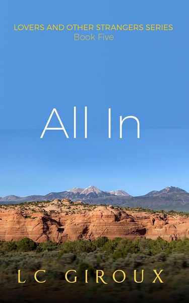 Produktbild: All In (Lovers and Other Strangers, #5)