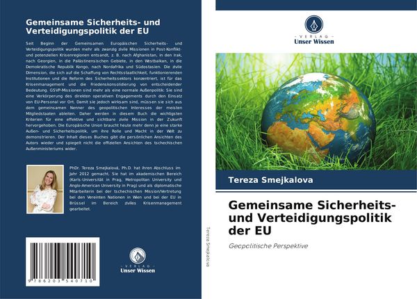 Gemeinsame Sicherheits- und Verteidigungspolitik der EU, Taschenbuch von Tereza Smejkalová, Verlag Unser Wissen, 9786203540710
