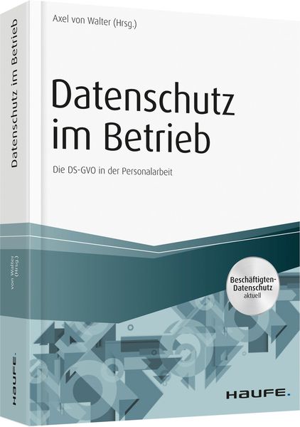 Produktbild: Datenschutz im Betrieb - Die DS-GVO in der Personalarbeit