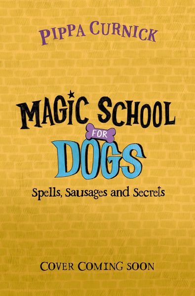 Produktbild: Magic School for Dogs: Spells, Sausages and Secrets
