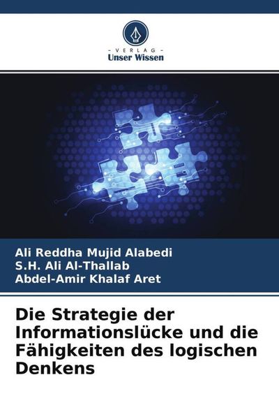 Die Strategie der Informationslücke und die Fähigkeiten des logischen Denkens, Taschenbuch von Ali Reddha Mujid Alabedi , S. H. Ali Al-Thallab ,