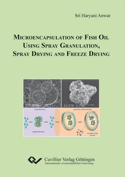Produktbild: Microencapsulation of Fish Oil Using Spray Granulation, Spray Drying and Freeze Drying