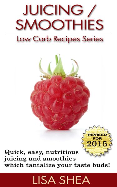 Produktbild: Juicing / Smoothies Low Carb Recipes (Low Carb Reference, #5)