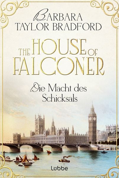 The House of Falconer - Die Macht des Schicksals, Taschenbuch von Barbara Taylor Bradford, Lübbe, 9783404194889