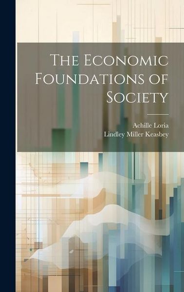 Produktbild: The Economic Foundations of Society