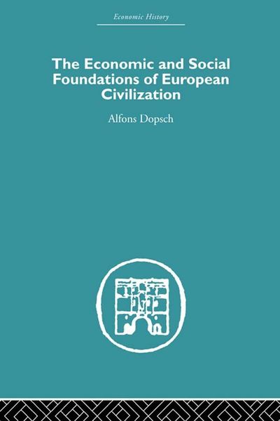 Produktbild: The Economic and Social Foundations of European Civilization