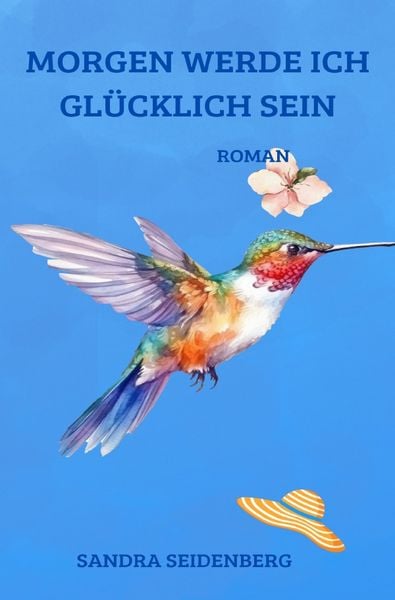 Produktbild: Morgen werde ich gl&uuml;cklich sein
