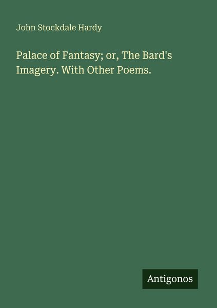 Produktbild: Palace of Fantasy; or, The Bard's Imagery. With Other Poems.