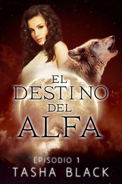 Produktbild: El destino del Alfa: Episodio 1
