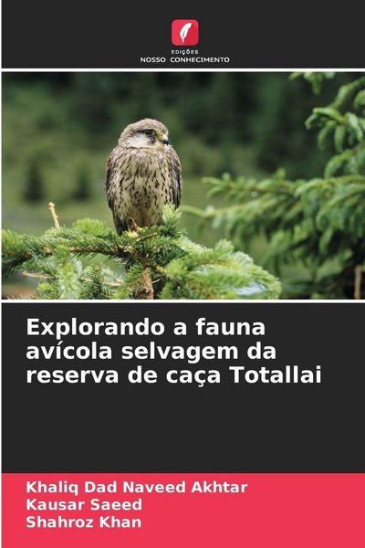 Produktbild: Explorando a fauna av&iacute;cola selvagem da reserva de ca&ccedil;a Totallai