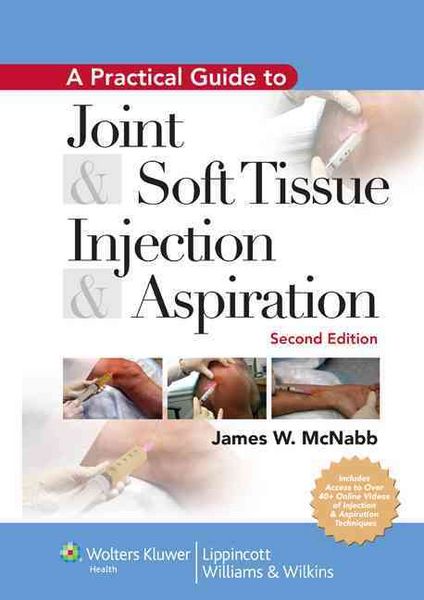 Produktbild: A Practical Guide to Joint & Soft Tissue Injection & Aspiration: An Illustrated Text for Primary Care Providers [With Access Code]
