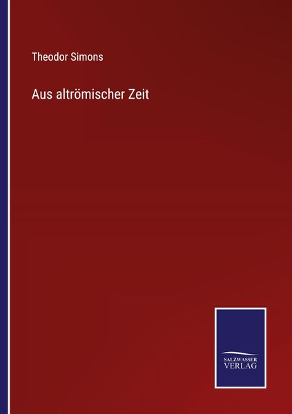 Produktbild: Aus altr&ouml;mischer Zeit