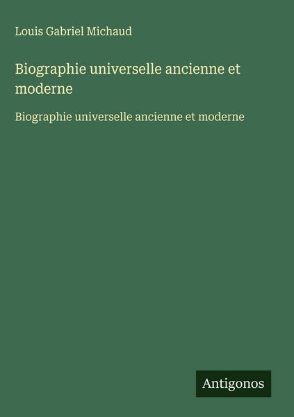 Produktbild: Biographie universelle ancienne et moderne