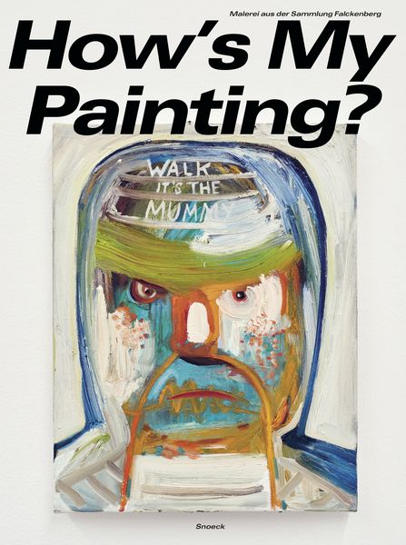 Produktbild: How&rsquo;s My Painting? Malerei aus der Sammlung Falckenberg