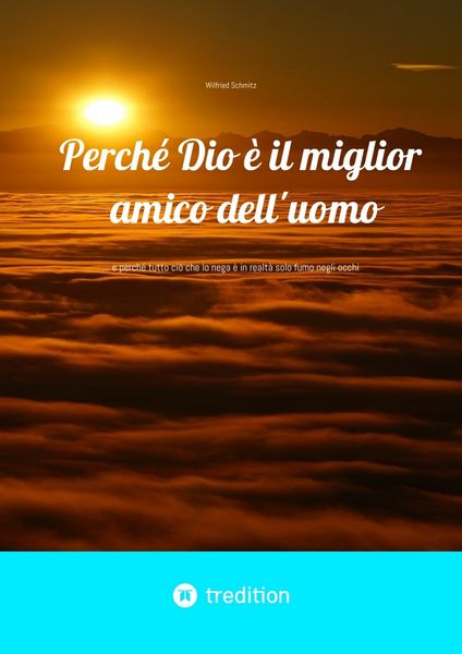 Produktbild: Perch&eacute; Dio &egrave; il miglior amico dell'uomo