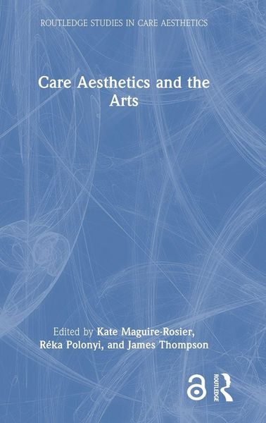 Produktbild: Care Aesthetics and the Arts