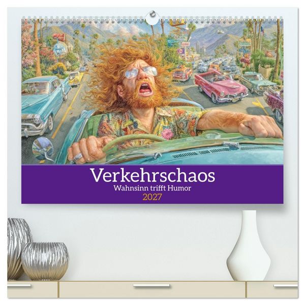 Verkehrschaos - Wahnsinn trifft Humor (hochwertiger Premium Wandkalender 2027 DIN A2 quer), Kunstdruck in Hochglanz