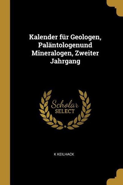 Produktbild: Kalender F&uuml;r Geologen, Pal&auml;ntologenund Mineralogen, Zweiter Jahrgang