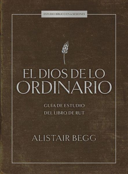 Produktbild: El Dios de Lo Ordinario: Estudio B&iacute;blico