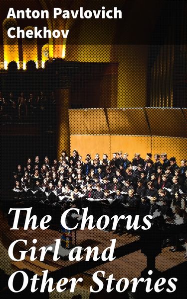 Produktbild: The Chorus Girl and Other Stories