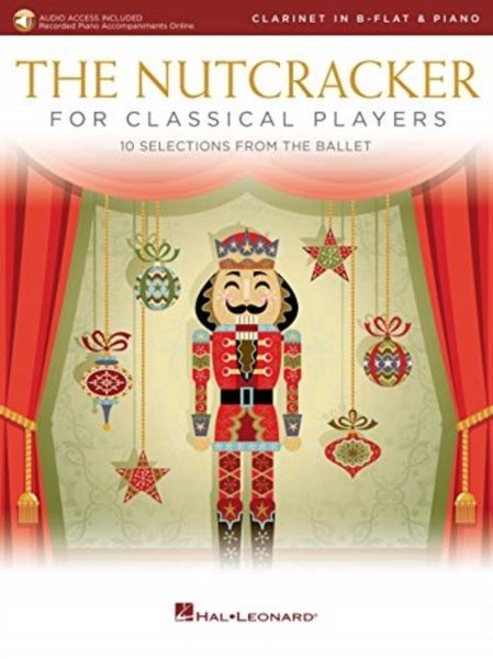 Produktbild: The Nutcracker for Classical Clarinet Players: 10 Selections from the Ballet with Online Piano Accompaniments