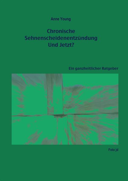 Produktbild: Chronische Sehnenscheidenentz&uuml;ndung - Und Jetzt?