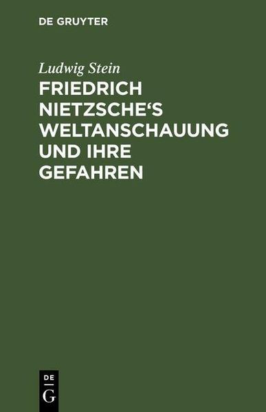 Produktbild: Friedrich Nietzsche's Weltanschauung und ihre Gefahren