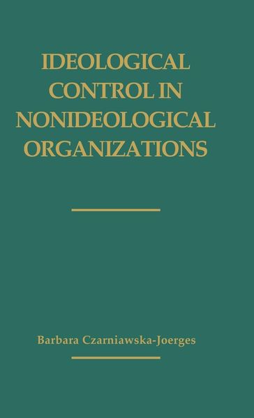 Produktbild: Ideological Control in Nonideological Organizations.
