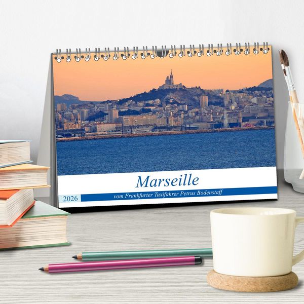 Produktbild: Marseille vom Frankfurter Taxifahrer Petrus Bodenstaff (Tischkalender 2026 DIN A5 quer), CALVENDO Monatskalender