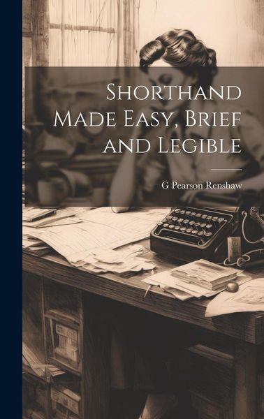 Produktbild: Shorthand Made Easy, Brief and Legible