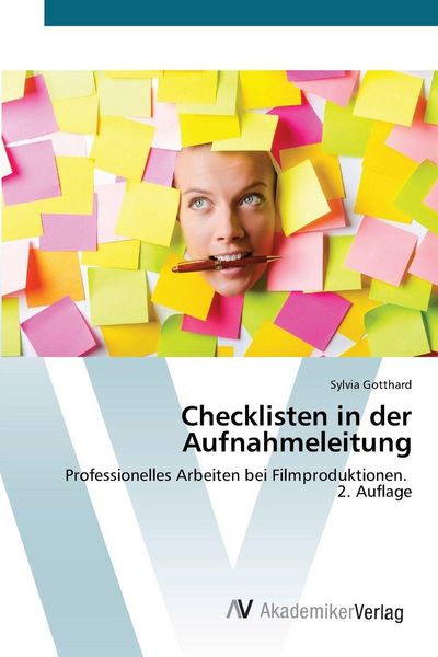 Checklisten in der Aufnahmeleitung, Taschenbuch von Sylvia Gotthard, AV Akademikerverlag, 9786209276507