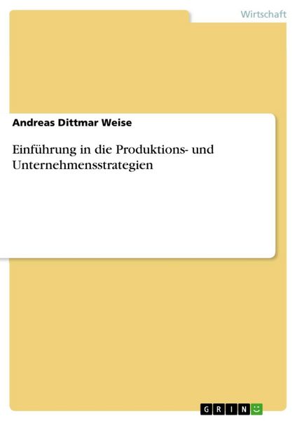Produktbild: Einf&uuml;hrung in die Produktions- und Unternehmensstrategien