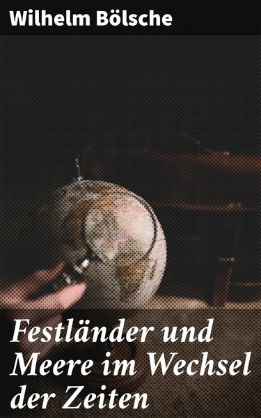 Produktbild: Festl&auml;nder und Meere im Wechsel der Zeiten