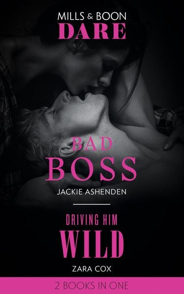 Produktbild: Bad Boss / Driving Him Wild: Bad Boss / Driving Him Wild (Mills & Boon Dare)
