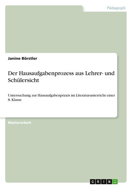 Produktbild: Der Hausaufgabenprozess aus Lehrer- und Sch&uuml;lersicht