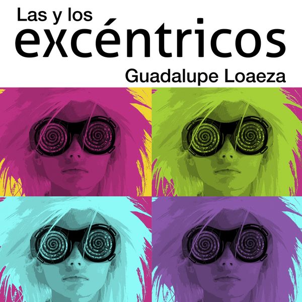 Las y los excéntricos - Guadalupe Loaeza, Audio, 9789179737375