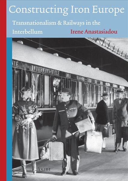 Produktbild: Anastasiadou, I: Constructing Iron Europe