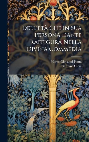 Produktbild: Dell'et&Atilde; Che in Sua Persona Dante Raffigura Nella Divina Commedia